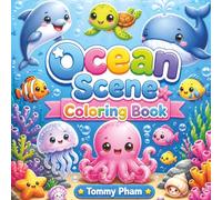 Ocean Scene Coloring Book for Kids and Adults: Bold and Easy Sea Life Designs for Relaxation, Creativity, and Stress Relief