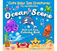 Ocean Scene: Cute Baby Sea Creatures Coloring Book for Toddlers - Bold Lines and Simple Designs for Fun and Relaxation