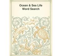 Ocean & Sea Life Word Search for Kids: A Splashing Puzzle & Activity Book with Mazes, Trivia & Coloring Pages - 10 Themed Ocean Adventures for Curious Kids