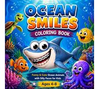 Ocean Smiles Coloring Book: Funny & Cute Ocean Animals with Silly Faces for Kids Ages 4-8