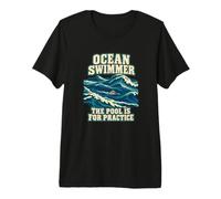Ocean Swimmer La Piscina è per la Pratica in acque libere Maglietta Premium