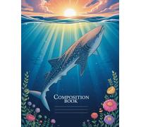 Ocean Themed Whale Shark Composition Book: 120 Pages, with Anime Cover Design, suitable for Ideas, School Notes, Writers, Women, Girls, Back to School ... School Notes, Writers, Women, Girls, Back t