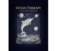Ocean Therapy: A Cosmic Adult Coloring Book