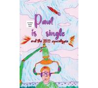 Ocean Vertes Paul Is Single And The 2022 Apocalypse Part 1 (Tascabile)