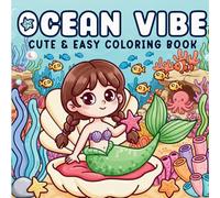 Ocean Vibe: Cute & Easy Coloring Book - Mermaids, Sea Creatures & Underwater Magic for Teens and Adults