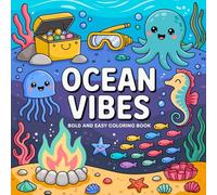 Ocean Vibes Bold and Easy Coloring Book: A Stress-Relief Coloring Book for Kids & Adults - Simple, Bold, and Relaxing Sea Life Designs for a Cozy, Calming Experience