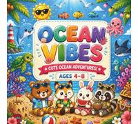 Ocean Vibes: Cute Ocean Adventures! Coloring Book for Kids Ages 4-8