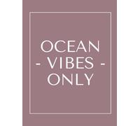 Ocean Vibes Only - Coffee Table Book for Beach House & Home Decor in Monochrome Pastel Colors: Awesome Display Decorative Element for Bookshelves in Office/Living Room/Bedroom