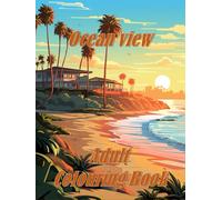 Ocean views colouring book: A collection of ocean views beaches and palm trees for adults’ teens and seniors