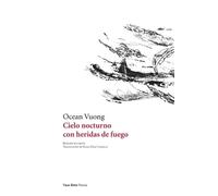 Ocean Vuong Cielo nocturno con heridas de fuego (Tascabile)