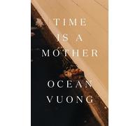Ocean Vuong Time Is a Mother (Copertina rigida)