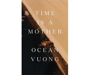 Ocean Vuong Time Is a Mother (Copertina rigida)