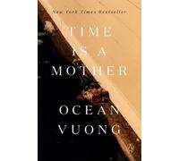 Ocean Vuong Time Is a Mother (Tascabile)