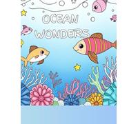 Ocean Wonders: A Fun Coloring Book for Young Explorers
