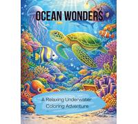 Ocean Wonders: A Relaxing Underwater Coloring Adventure