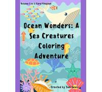 Ocean Wonders: A sea creatures coloring Adventure: Volume 1 of 4