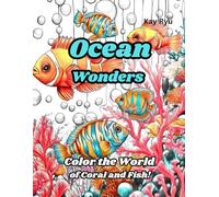 Ocean Wonders: Color the World of Coral and Fish!
