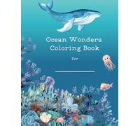 Ocean Wonders Coloring Book: Fun Coloring Pages with Ocean Animals and Mermaids for Children Ages 3-9