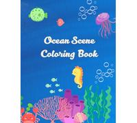 Ocean Wonders Coloring Book: Fun & Easy Sea Life Designs for Kids and Beginners