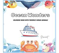 OCEAN WONDERS: COLORING BOOK WITH FRIENDLY OCEAN ANIMALS