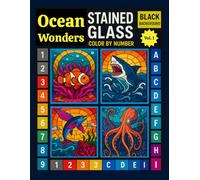 Ocean Wonders Stained Glass Color by Number: Coloring Book for Adults and Kids Featuring with 30 Dolphins, Whales…Relaxation and Creativity Vol 1