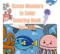 Ocean Wonders to Color: A Splash of Fun with Cute Ocean Friends