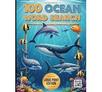 Ocean Word Search: A Large Print Word Find Puzzle Book for Adults and Seniors | 100 Themed Puzzles to Explore the Deep Blue Sea with Marine Life, Beaches, and Nautical Words