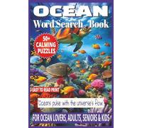 OCEAN WORD SEARCH BOOK: 50+ Easy-to-Read Puzzles in a Word Find Book About Marine Life, Ocean Creatures & Fish species for Adults, Seniors & Kids | ... Brain Games Gift for Relaxation and Holidays.