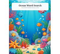 Ocean Word Search: Challenging Puzzles Exploring Marine Life, Ecosystems & Ocean Wonders
