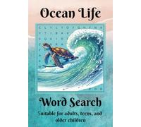 Ocean Word Search Puzzle Book: Word Searches with Easy-to-Read Print about Ocean Life, Sea Animals, Marine Beaches, 6x9 inches. 110 pages, 50+ puzzles...gift for vacations, holidays, and free times.