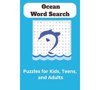 Ocean Word Search Puzzle Book: Word Searches with Easy to read Print about Oceans, sharks, fish and More | 6x9 inches, 110 pages | 50+ puzzles... Gift for Family, Friends, and Free Time Fun