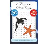Ocean Word Search Puzzle Book: Word Searches with Easy to Read Print about the Ocean, Ocean Creatures, Sea, Deep, and More / 6x9 inches, 110 pages / ... for Vacations, Holidays and Free Times.