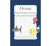 Ocean Word Search Puzzle: Word Search Puzzle Book: Word Search with Easy to Read Print about Oceans, Sharks, Marine Life and More | 50+ Puzzles, perfect Gift for Vacations, Holidays and Free Times