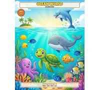 Ocean World - Coloring Book for Kids Ages 4-8: 32 Unique Under-the-Sea Pages. Single-Sided. Perfect for Boys and Girls