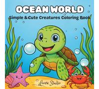 Ocean World: Simple & Cute Creatures Coloring Book