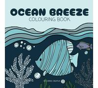 OceanBreeze Colouring Book for Adults and Children: Simple Ocean themed colouring sheets for adults and children
