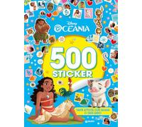 Oceania. 500 sticker. Tante attività con Vaiana e i suoi amici. Ediz. a colori