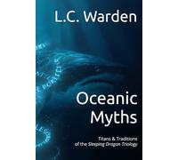 Oceanic Myths: Titans & Traditions of the Sleeping Dragon Triology