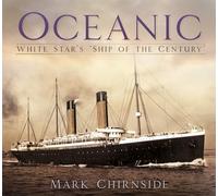 Oceanic: White Star's Ship of the Century