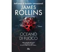 James Rollins – Oceano di fuoco – Clavia