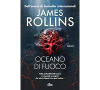 James Rollins – Oceano di fuoco – Clavia