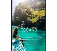 OCÉANO: El Río que Abraza el Mundo
