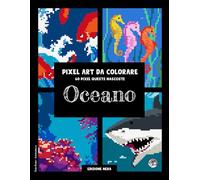 Oceano • Pixel Art da Colorare • 60 Pixel Quests Nascoste (Edizione Nera): Libro da colorare per adulti: colora con i numeri e scopri il mondo ... per relax e creatività #duduquests