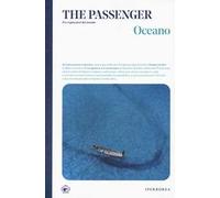 Oceano. The passenger. Per esploratori del mondo