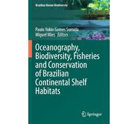 Oceanography, Biodiversity, Fisheries and Conservation of Brazilian Continental Shelf Habitats