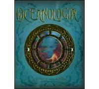 Oceanologia. Ediz. illustrata