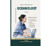 Oceanology:How the ocean works, and why our lives depend on it: What Do I Already Know About This?
