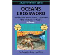 Oceans Crossword: 60 Easy-to-Read Ocean Crossword Puzzles Featuring Whales, Crustaceans, and Other Marine Life | 6x9 inches, 124 pages..