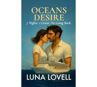 OCEANS DESIRE: 7 Nights. One Cruise. No Going Back.