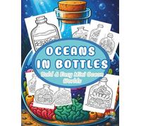 Oceans in Bottles: Bold & Easy Mini Ocean Worlds